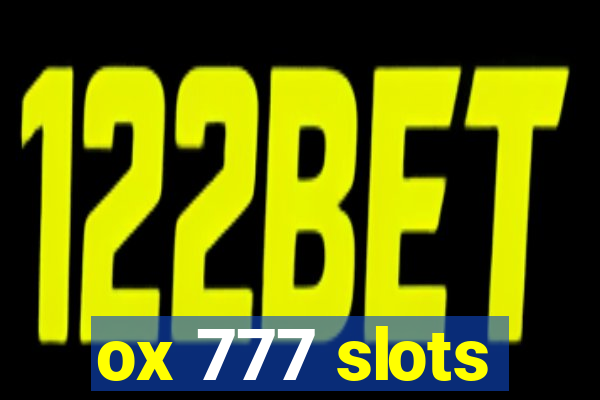 ox 777 slots